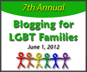 Blogging for LGBT Families Day 2012
