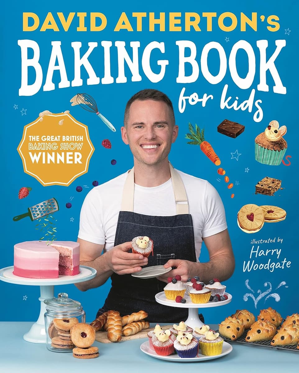 David Atherton's Children's Baking Book: Delicious Recipes for Budding Bakers