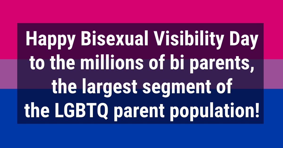 Happy Bisexual Visibility Day to the Millions of Bi Parents! Mombian